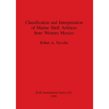 Classification and Interpretation of Marine Shell Artifacts from Western Mexico