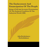 The Enslavement And Emancipation Of The People: Being A Full And Accurate Presentation Of The Enslaved Condition Of The Industrial World (1900)