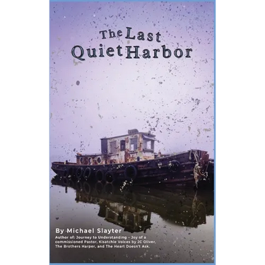 The Last Quiet Harbor: A Novel of Memory, Loss, and Reckoning