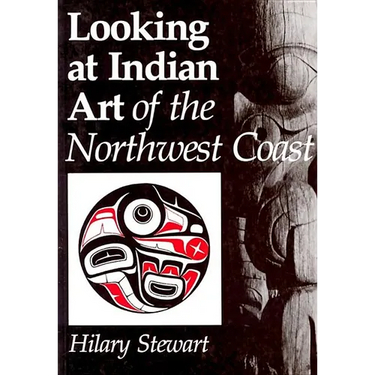 Looking at Indian Art of the Northwest Coast