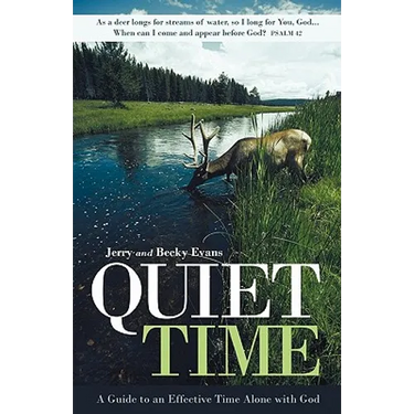 Quiet Time: A Guide to an Effective Time Alone with God