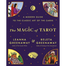 The Magic of Tarot: A Modern Guide to the Classic Art of the Cards