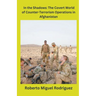 In the Shadows: The Covert World of Counter-Terrorism Operations in Afghanistan