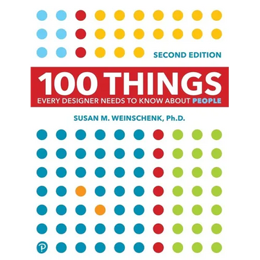 100 Things Every Designer Needs to Know about People