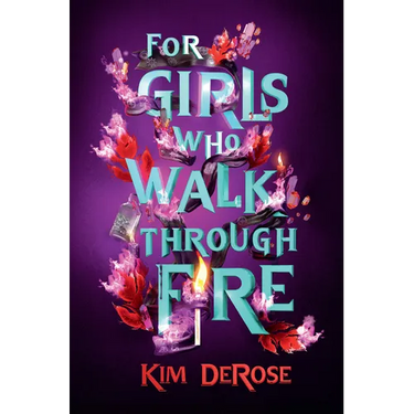 For Girls Who Walk Through Fire