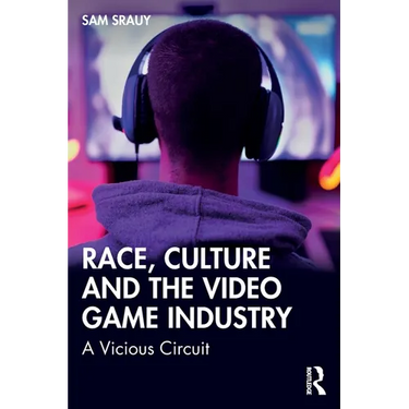 Race, Culture and the Video Game Industry: A Vicious Circuit