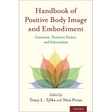 Handbook of Positive Body Image and Embodiment: Constructs, Protective Factors, and Interventions