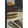 Vendetta: Or, The Story of one Forgotten