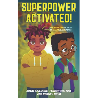 Superpower Activated!: The Adventurous Tales of Maximus and O'Shea