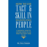 How To Use Tact And Skill In Handling People