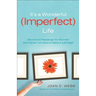 It's a Wonderful (Imperfect) Life: Devotional Readings for Women Who Strive Too Hard to Make It Just Right