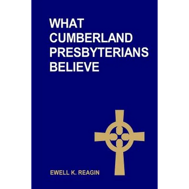 What Cumberland Presbyterians Believe