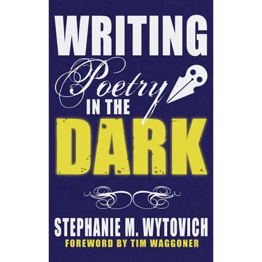 Writing Poetry in the Dark