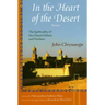 In the Heart of the Desert: The Spirituality of the Desert Fathers and Mothers