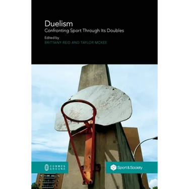 Duelism: Confronting Sport Through Its Doubles