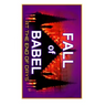 Fall Of Babel: At The Time Of The End