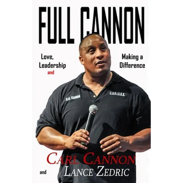 Full Cannon: Love, Leadership and Making a Difference