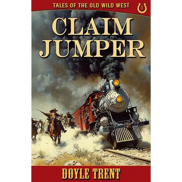 Claim Jumper: Tales of the Old Wild West - Book 1