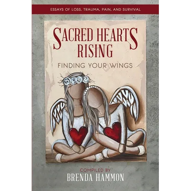 Sacred Hearts Rising: Finding Your Wings