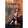 A Battle for Destiny