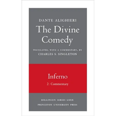 The Divine Comedy, I. Inferno, Vol. I. Part 2: Commentary