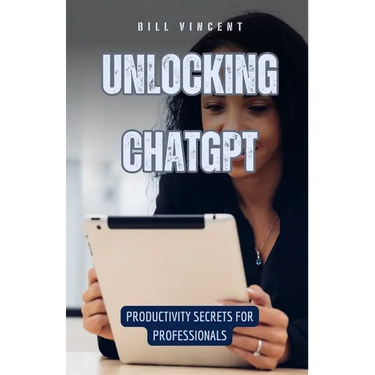 Unlocking ChatGPT: Productivity Secrets for Professionals