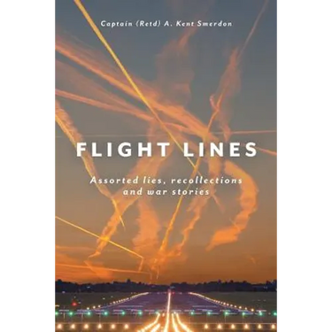 Flight Lines: Assorted lies, recollections and war stories