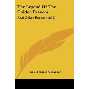 The Legend Of The Golden Prayers: And Other Poems (1859)
