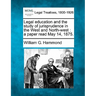 Legal Education and the Study of Jurisprudence in the West and North-West: A Paper Read May 14, 1875.