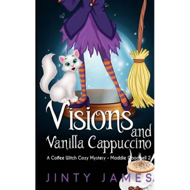 Visions and Vanilla Cappuccino: A Coffee Witch Cozy Mystery