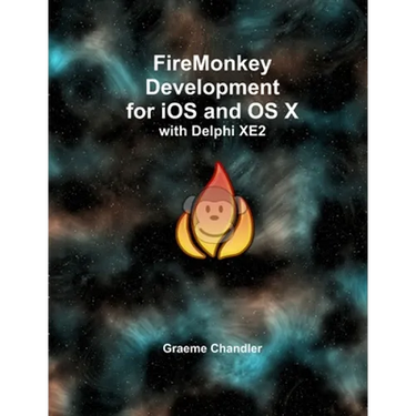 FireMonkey Development for iOS and OS X with Delphi XE2