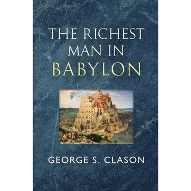The Richest Man in Babylon - The Original 1926 Classic (Reader's Library Classics)