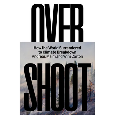 Overshoot: How the World Surrendered to Climate Breakdown