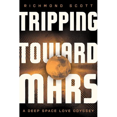 Tripping Toward Mars: A Deep Space Love Odyssey