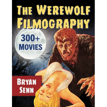 The Werewolf Filmography: 300+ Movies