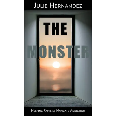 The Monster: Helping Families Navigate Addiction