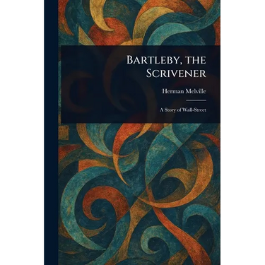 Bartleby, the Scrivener