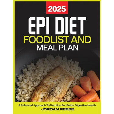 Epi Diet Food List and Meal Plan 2025: A Balanced Approach to Nutrition for Better Digestive Health