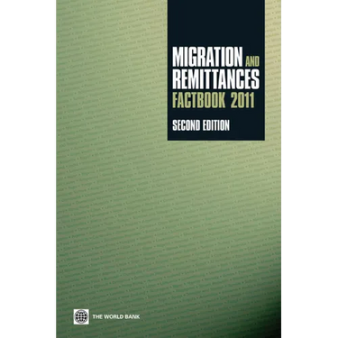 Migration and Remittances Factbook 2011: Second Edition