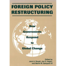 Foreign Policy Restructuring: How Governments Respond to Change