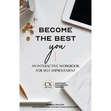 Become the Best You: An Interactive Workbook for Self-Improvement