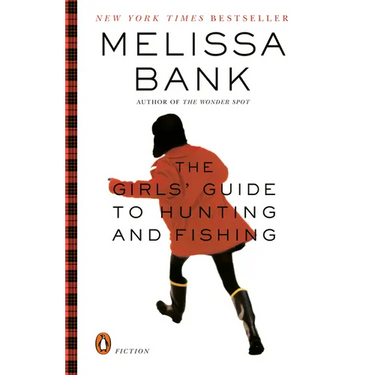The Girls' Guide to Hunting and Fishing