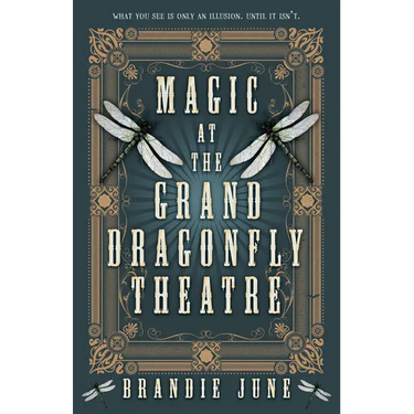 Magic at the Grand Dragonfly Theatre