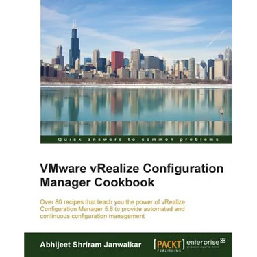 VMware vRealize Configuration Manager Cookbook