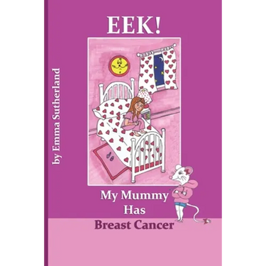 Eek! My Mummy Has Breast Cancer