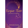 Forgive Them: 21 Devotions on Forgiveness