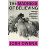 The Madness of Believing: A Memoir from Inside Alex Jones's Conspiracy Machine