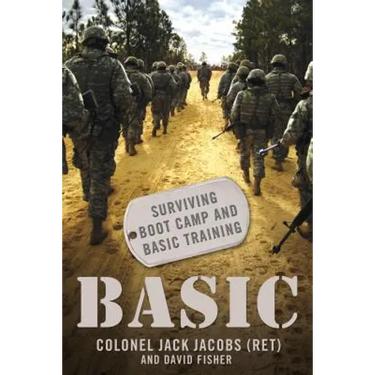 Basic: Surviving Boot Camp and Basic Training