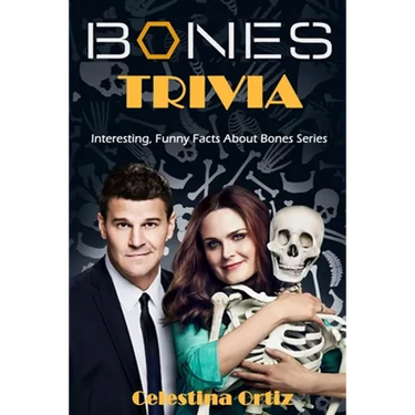 Bones Trivia: Interesting, Funny Facts About Bones Series