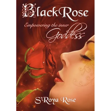 BLACKROSE Empowering the inner Goddess